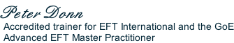 Peter Donn Accredited trainer for EFT International and the GoE Advanced EFT Master Practitioner
